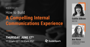 How To Build A Compelling Internal Communications Experience